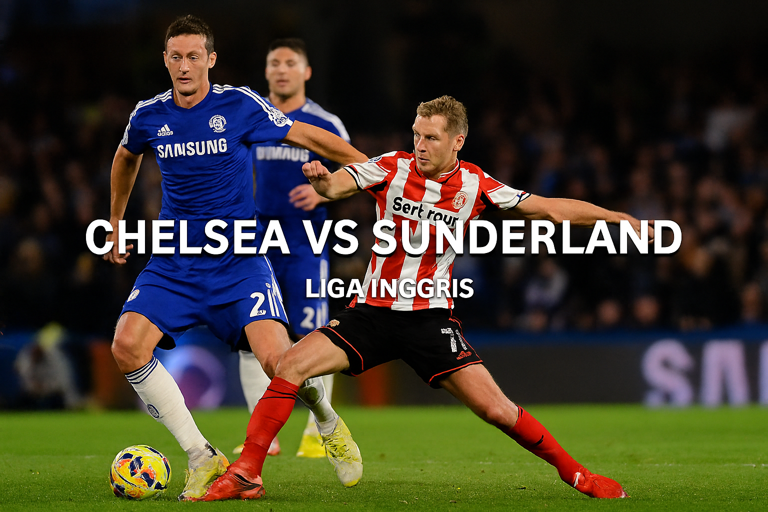 Cara Nonton Chelsea vs Sunderland Live Streaming Gratis di Jalalive Tanpa VPN - Panduan Lengkap dan Mudah