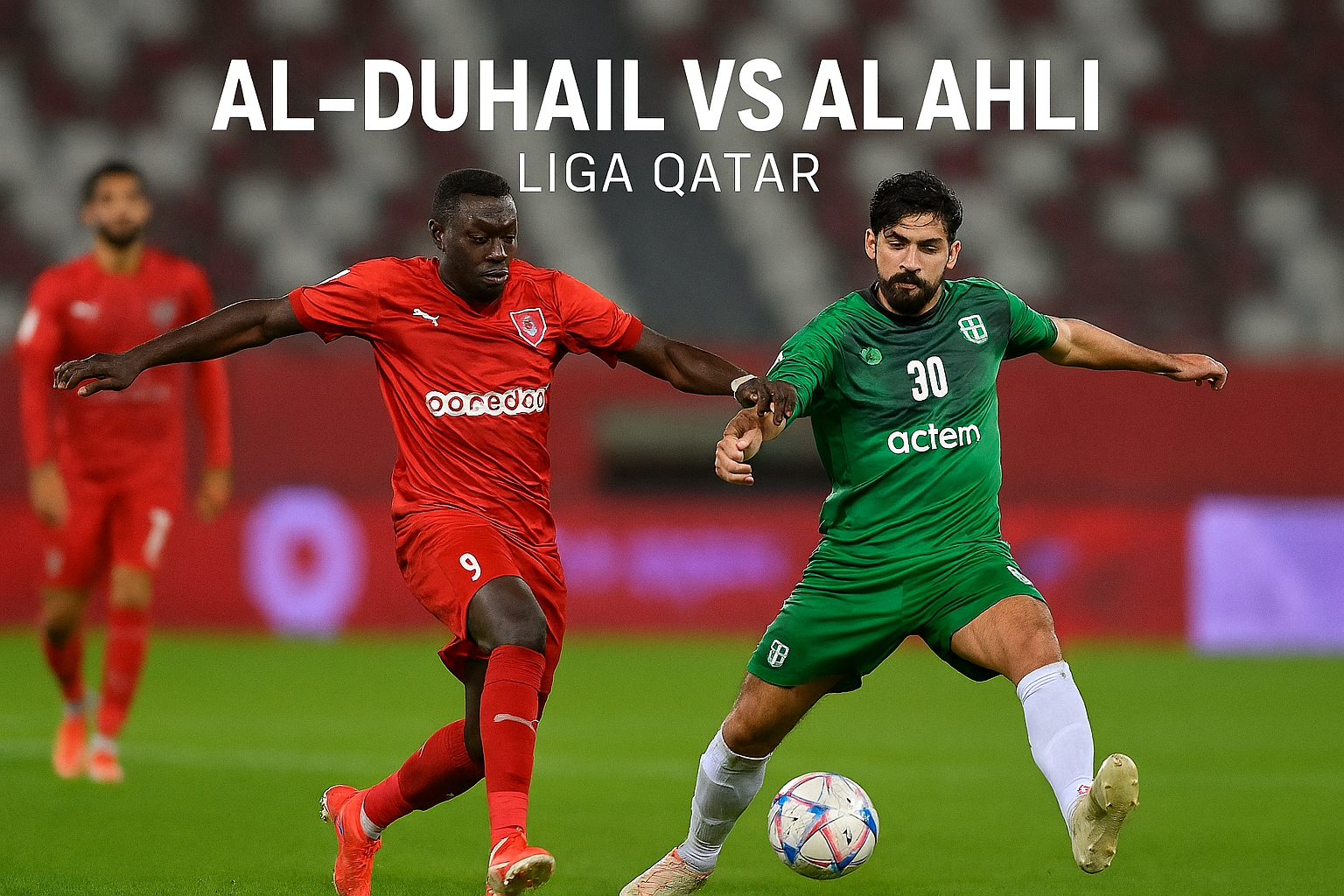 Jalalive Menayangkan Duel Sengit Al-Duhail vs Al Ahli Malam Ini – Pertarungan Epik di Liga Qatar yang Tak Boleh Dilewatkan