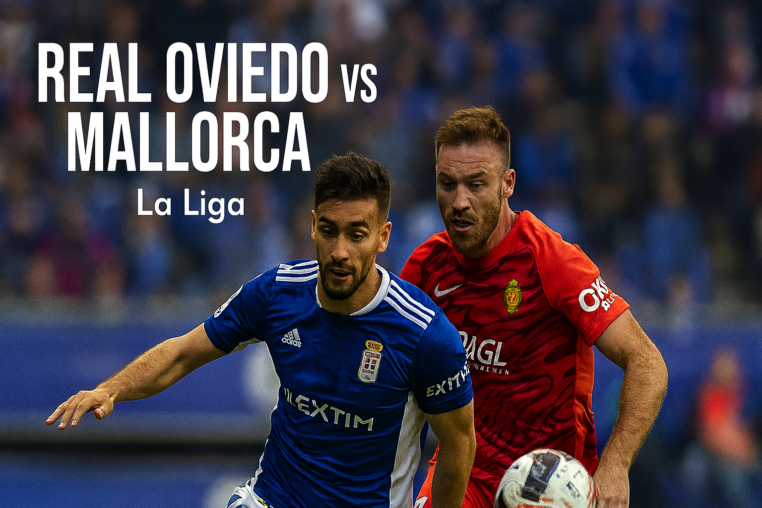 Real Oviedo vs Mallorca: Prediksi Skor La Liga Pukul 03.00 WIB di Jalalive