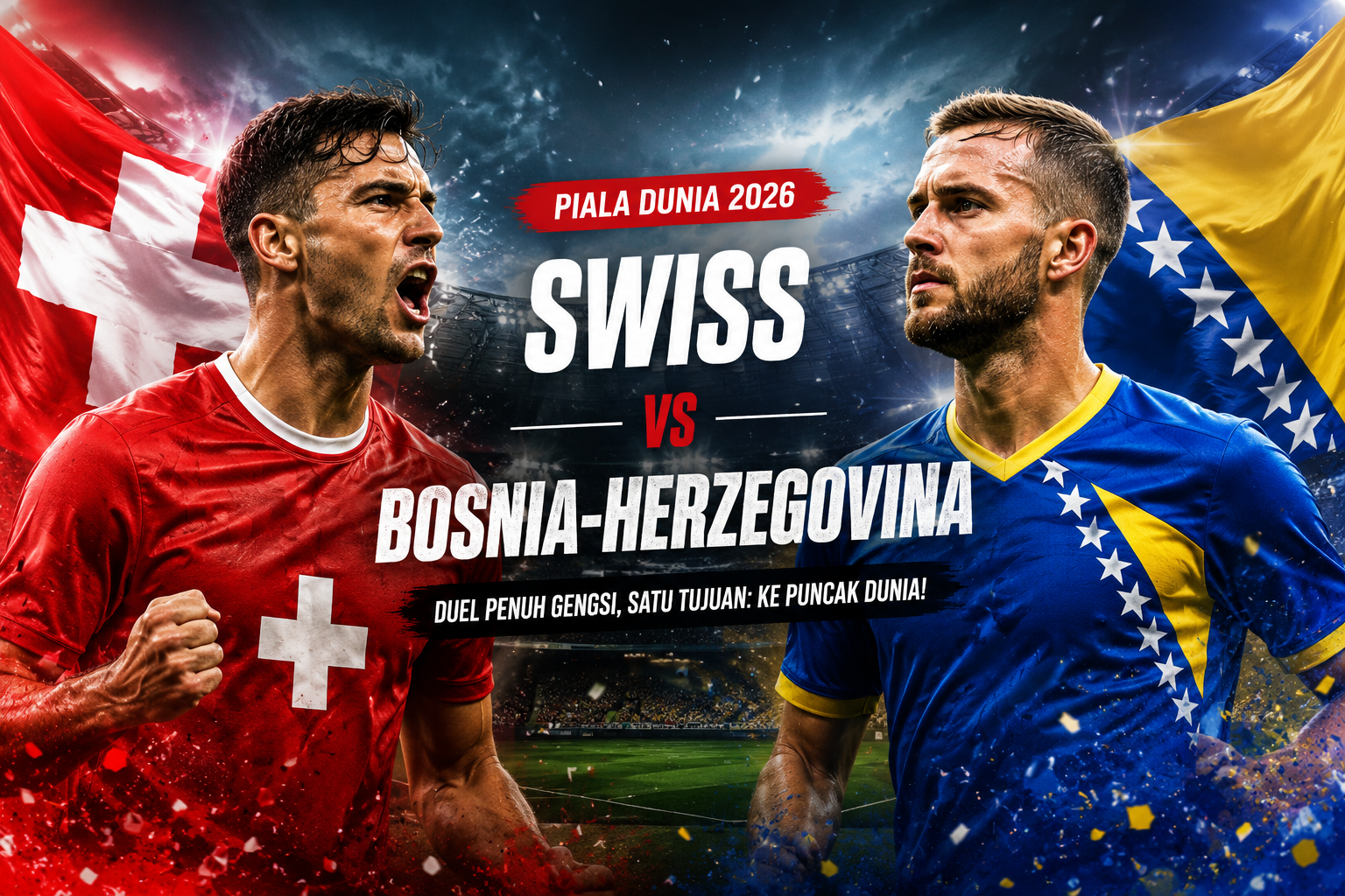 Jalalive Siarkan Swiss vs Bosnia-Herzegovina Piala Dunia 2026 Dini Hari Ini Pukul 02.00 WIB dalam Laga Penting yang Menarik Perhatian Pecinta Bola
